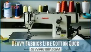 heavy fabrics like cotton duck