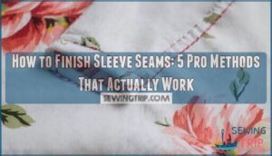 how to finish sleeve seams