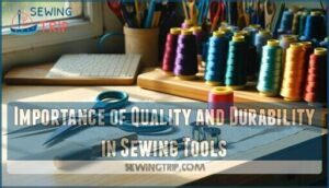 importance of quality and durability in sewing tools
