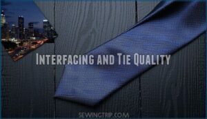 interfacing and tie quality