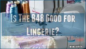 is the b48 good for lingerie