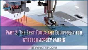 part 2: the best tools and equipment for stretch jersey fabric