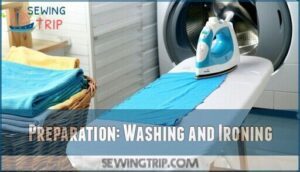 preparation: washing and ironing