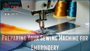 preparing your sewing machine for embroidery