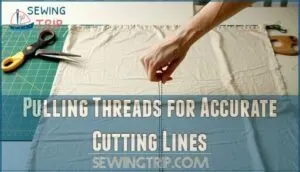 pulling threads for accurate cutting lines