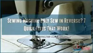 sewing machine only sew in reverse sewing machine only sew in reverse