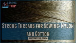 strong threads for sewing: nylon and cotton