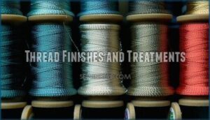 thread finishes and treatments