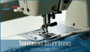 traversing bulky seams