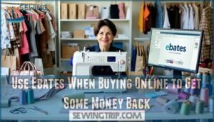 use ebates when buying online to get some money back