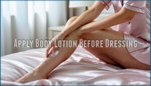 apply body lotion before dressing