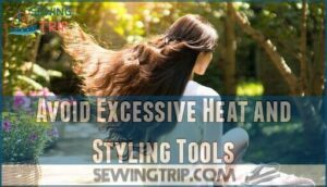 avoid excessive heat and styling tools