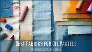 best fabrics for oil pastels
