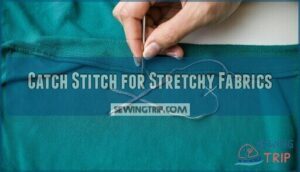 catch stitch for stretchy fabrics