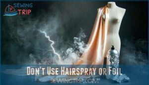 don't use hairspray or foil