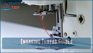 engaging thread guides
