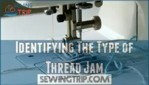 identifying the type of thread jam