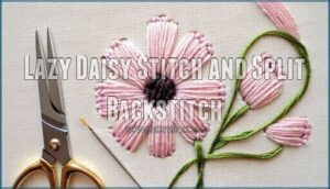 lazy daisy stitch and split backstitch