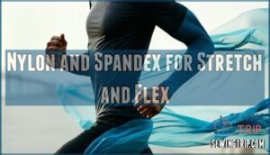 nylon and spandex for stretch and flex
