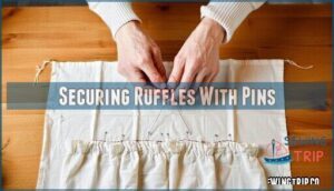 securing ruffles with pins