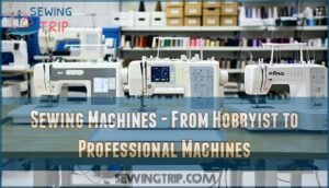 sewing machines - from hobbyist to professional machines