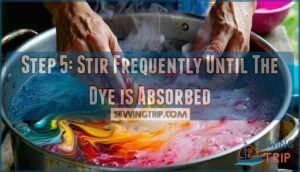 step 5: stir frequently until the dye is absorbed