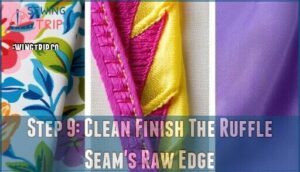 step 9: clean finish the ruffle seam's raw edge