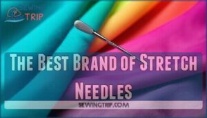 the best brand of stretch needles