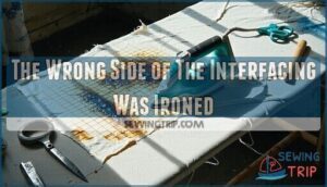 the wrong side of the interfacing was ironed