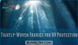 tightly-woven fabrics for uv protection