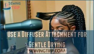 use a diffuser attachment for gentle drying