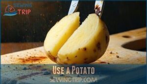 use a potato