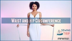 waist and hip circumference waist and hip circumference
