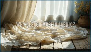 why bleach muslin fabric