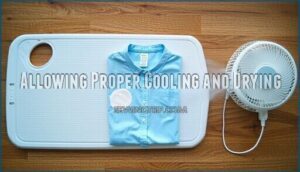 allowing proper cooling and drying