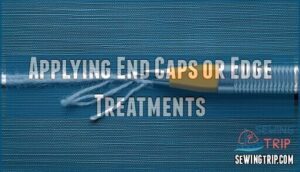 applying end caps or edge treatments