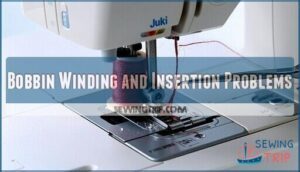 bobbin winding and insertion problems