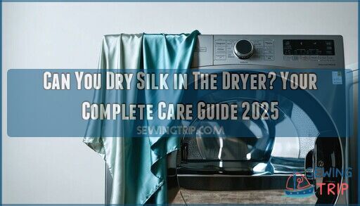 Can You Dry Silk in The Dryer? Your Complete Care Guide 2025