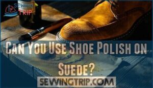 can you use shoe polish on suede