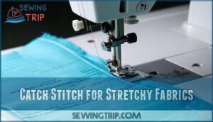 catch stitch for stretchy fabrics