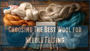 choosing the best wool for needle felting