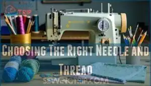 choosing the right needle and thread