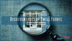 disadvantages of twill fabric