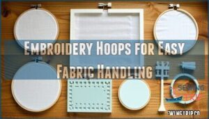 embroidery hoops for easy fabric handling