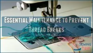essential maintenance to prevent thread breaks