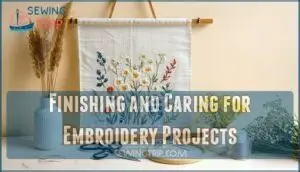 finishing and caring for embroidery projects