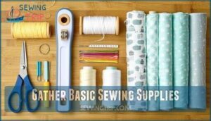 gather basic sewing supplies