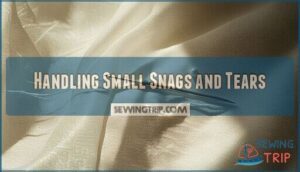 handling small snags and tears
