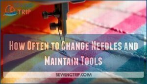 how often to change needles and maintain tools