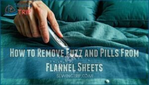 how to remove fuzz and pills from flannel sheets